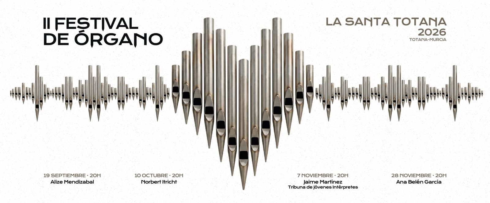 Creatividad oficial del II Festival de Órgano de Totana 2026: tubos de órgano formando una onda de sonido, con las cuatro fechas y organistas del cartel